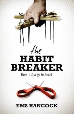 9781908393685 Habit Breaker : How To Change For Good