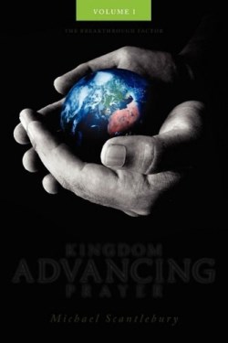 9781926676777 Kingdom Advancing Prayer V1