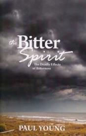 9781927521540 Bitter Spirit : The Deadly Effects Of Bitterness