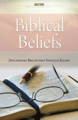 9781929852109 Biblical Beliefs : Doctrines Believers Should Know