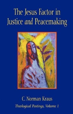 9781931038836 Jesus Factor In Justice And Peacemaking