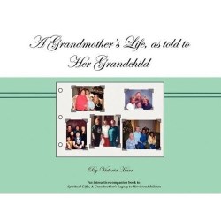 9781931178525 Grandmothers Life As Told To Her Grandchild