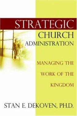 9781931178648 Strategic Church Administration