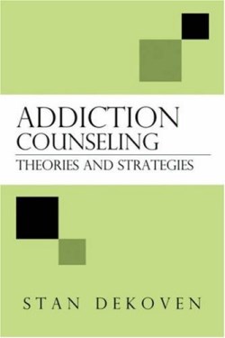 9781931178655 Addiction Counseling : Theories And Strategies