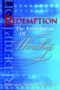 9781931178754 Redemption The Foundation Of Worship