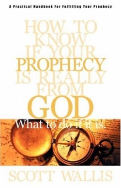9781931232418 How To Know When Your Prophecy Is From God