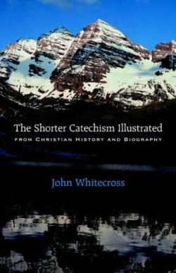 9781932474473 Shorter Catechism Illustrated