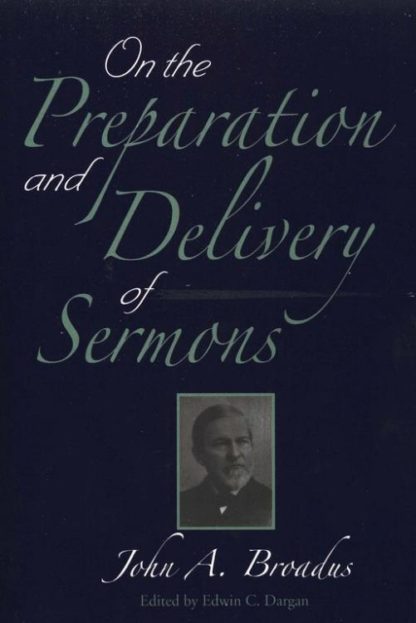 9781932474558 On The Preparation And Delivery Of Sermons