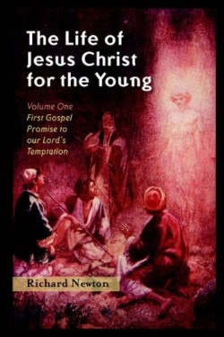 9781932474886 Life Of Jesus Christ For The Young Volume 1