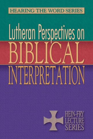 9781932688566 Lutheran Perspectives On Biblical Interpretation