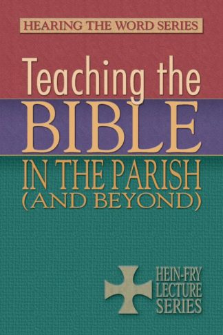 9781932688580 Teaching The Bible In The Parish And Beyond