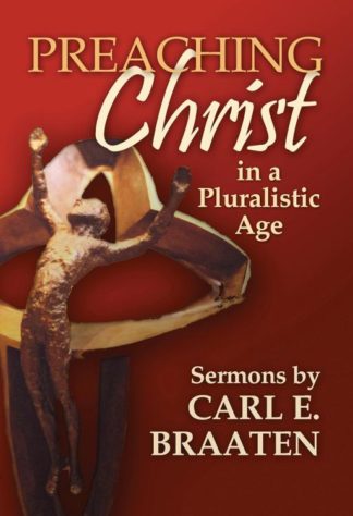 9781932688627 Preaching Christ In A Pluralistic Age