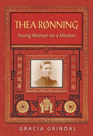 9781932688795 Thea Ronning : Young Woman On A Mission