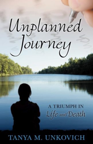 9781933204758 Unplanned Journey : A Triumph In Life And Death