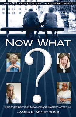 9781933656069 Now What : Discovering Your New Life And Career After 50