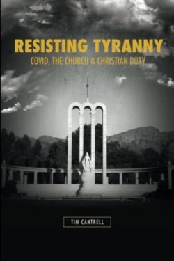9781934952733 Resisting Tyranny : Covid