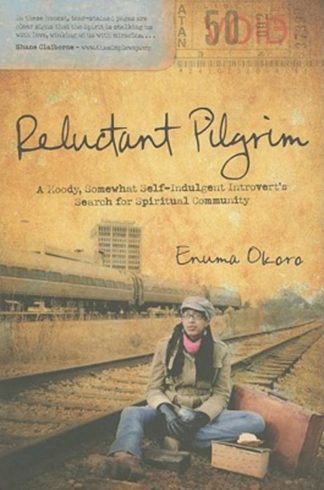 9781935205104 Reluctant Pilgrim : A Moody Somewhat Self Indulgent Introverts Search For S