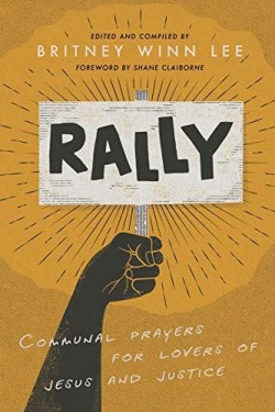 9781935205319 Rally : Communal Prayers For Lovers Of Jesus And Justice