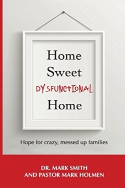 9781935256502 Home Sweet Dysfunctional Home