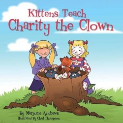 9781935268741 Kittens Teach Charity The Clown