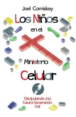9781935789840 Ninos En El Ministerio Celular - (Spanish)