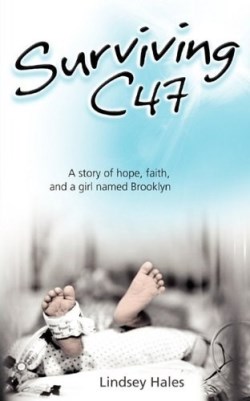 9781935909118 Surviving C47 : A Story Of Hope Faith And A Girl Named Brooklyn