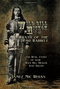 9781935991328 Wild Bill Hickok And The Wrath Of The Dead Rabbits