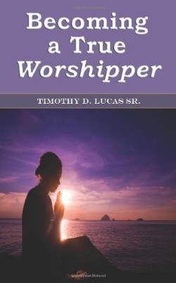 9781935991960 Becoming A True Worshipper