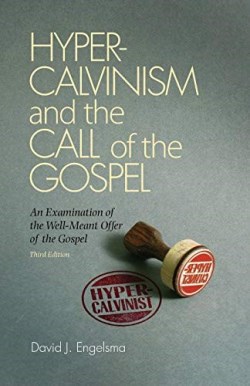 9781936054350 Hyper Calvinism And The Call Of The Gospel