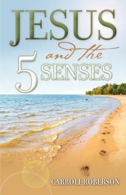 9781936076192 Jesus And The 5 Senses