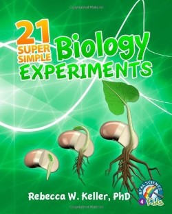 9781936114078 21 Super Simple Biology Experiments