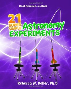 9781936114207 21 Super Simple Astronomy Experiments