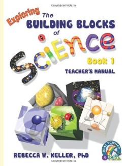 9781936114320 Exploring The Building Blocks Of Science Book 1 Teachers Manual (Teacher's Guide