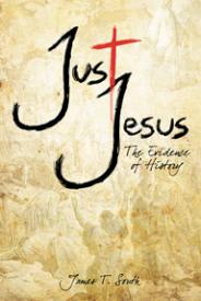 9781936341429 Just Jesus : The Evidence Of History