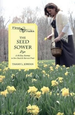 9781937331535 Seed Sower : A 40 Day Journey To Sow Seed And Harvest Fruit