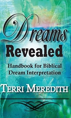 9781937331764 Dreams Revealed Handbook For Biblical Dream Interpretation