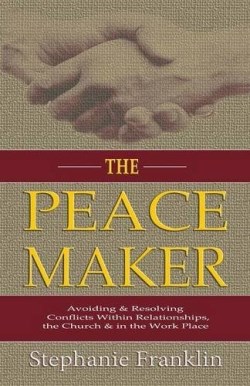9781937911737 Peacemaker : Avoiding And Resolving Conflicts Within Relationships The Chur