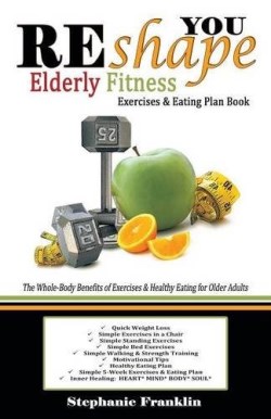 9781937911904 Reshape You Elderly Fitness Exercises And Eating Plan Book
