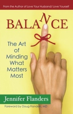 9781938945175 Balance : The Art Of Minding What Matters Most