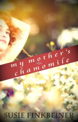 9781939023360 My Mothers Chamomile
