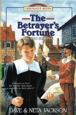 9781939445162 Betrayers Fortune : Introducing Menno Simons