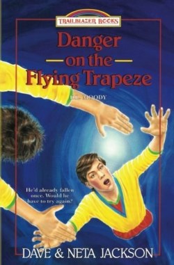 9781939445186 Danger On The Flying Trapeze