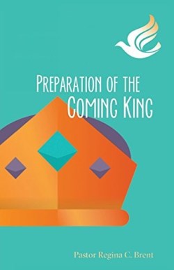 9781939815439 Preparation Of The Coming King