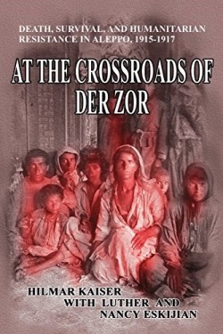 9781940145723 At The Crossroads Of Der Zor