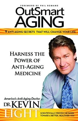 9781940262703 OutSmart Aging : 9 Anti Aging Secrets That Will Change Your Life