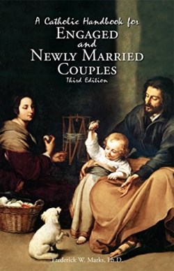 9781940329260 Catholic Handbook For Engaged And Newly Married Couples
