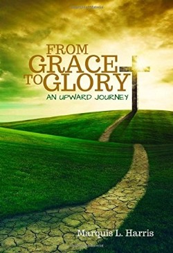 9781941173060 From Grace To Glory