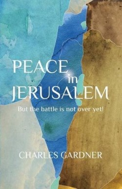 9781941173107 Peace In Jerusalem But The Battle Is Not Over Yet