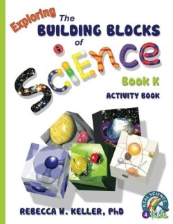 9781941181256 Exploring The Building Blocks Of Science Book K Activity Book (Student/Study Gui