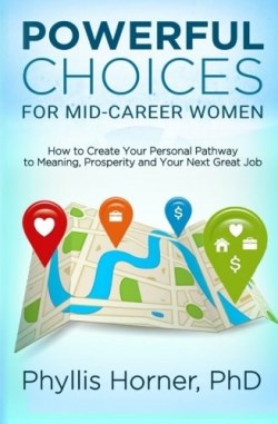 9781941832028 Powerful Choices For Mid Career Women